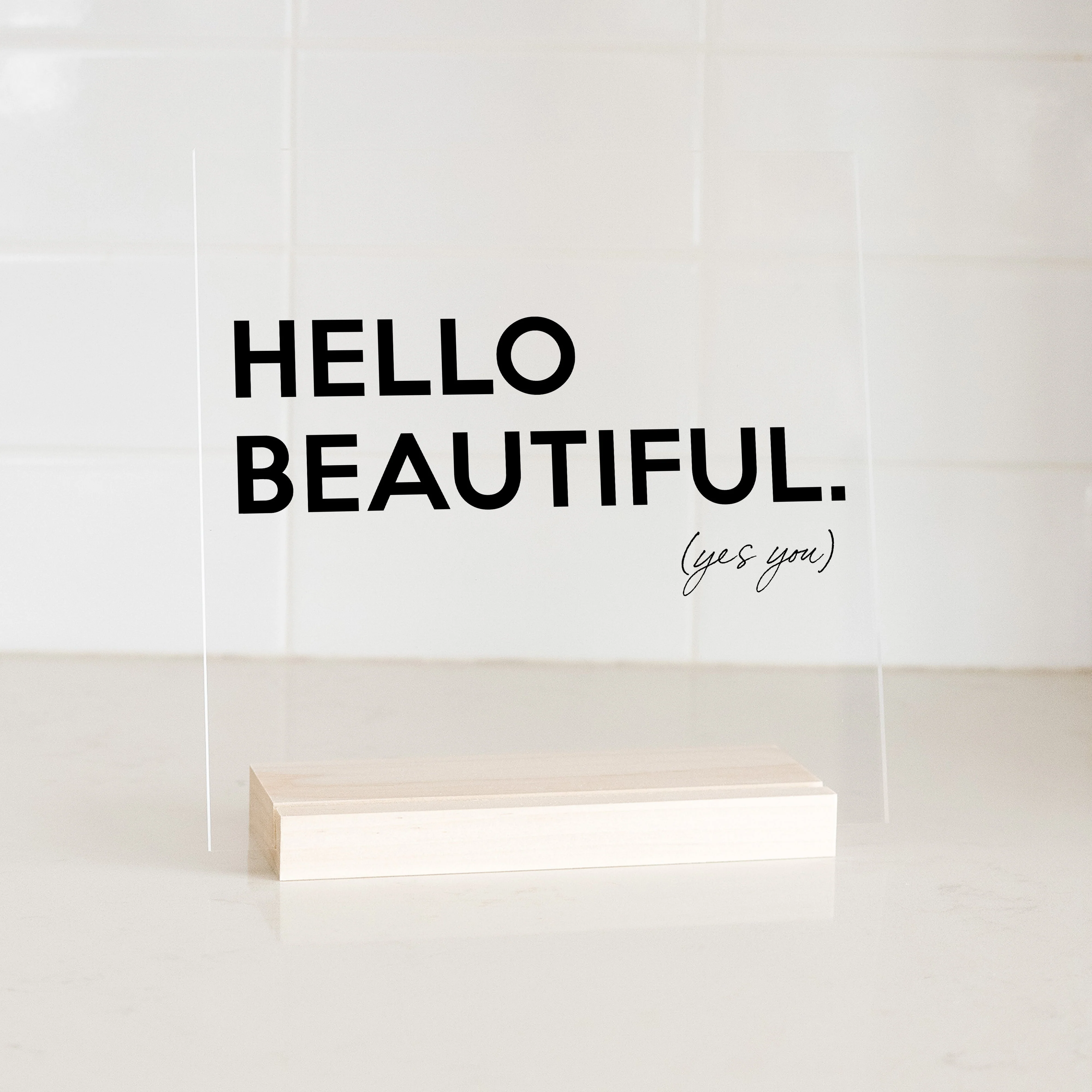 Acrylic Hello Beautiful Reminder - Image 4